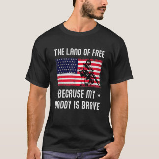 Camiseta Terra dos livres porque meu Pai é militar corajoso