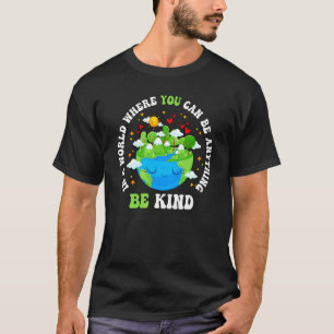 Camiseta Terra Em Um Mundo Onde Você Pode Ser Qualquer Cois