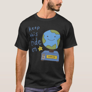 Camiseta Terra Fofa Continue Nesta Rota Salve O Planeta