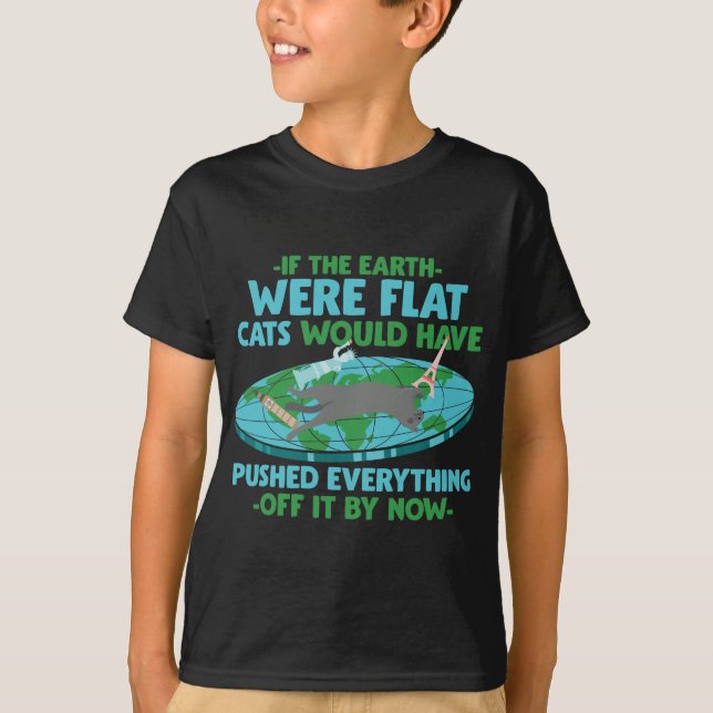 Camiseta Terra Plana um Gato Jogaria Gatinho Engraçado (Frente)