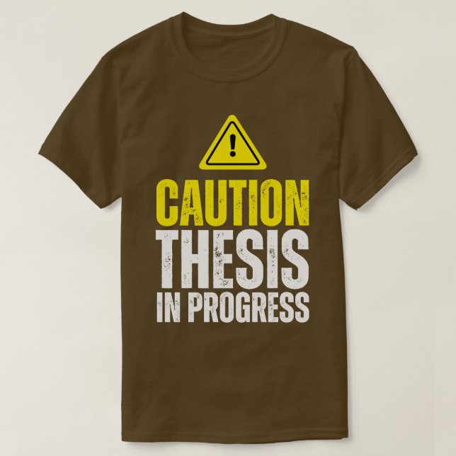Camiseta Tese De Precaução Em Andamento PhD (Frente do Design)