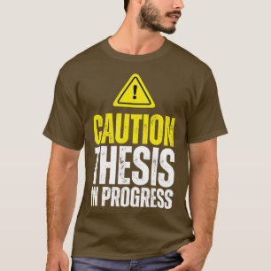 Camiseta Tese De Precaução Em Andamento PhD