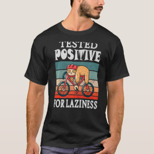 Camiseta Testado como positivo para preguiça Desfrute Doin