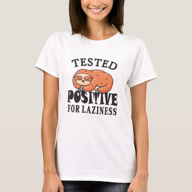 Camiseta Testado positivo para a preguiça Sloth (Frente)
