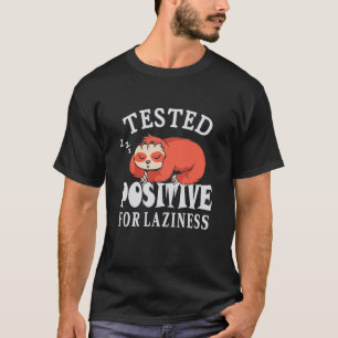 Camiseta Testado positivo para preguiça Preguiçoso Bicho-Pr