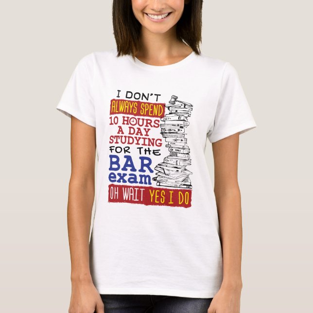Camiseta Teste de Bar engraçado 10 horas estudando (Frente)