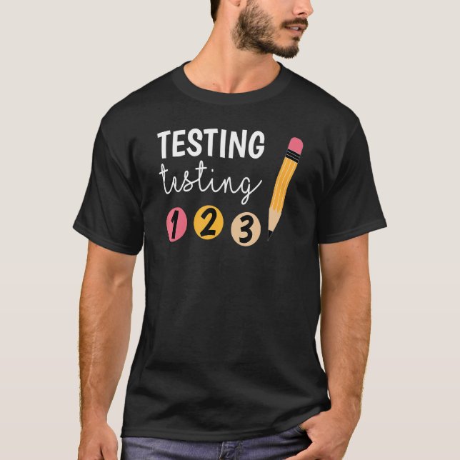 Camiseta Teste de Dia de Teste em Cute Teste 1 2 3 Teste de (Frente)