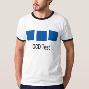 Camiseta Teste de OCD, você é OCD?
