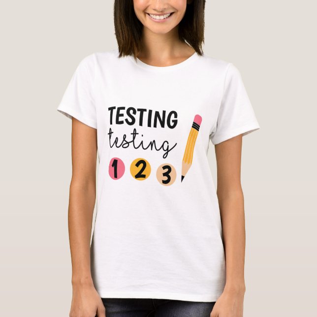 Camiseta Teste no dia de teste 1 2 3 Dia de teste do profes (Frente)