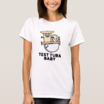 Camiseta Teste Tuba Baby Funny Science Tuba Pun<br><div class="desc">Teste Tuba Baby Funny Science Tuba Pun apresenta um tuba fofo na fralda de bebês com um pacificador na boca. Presente perfeito para família e amigos que adoram trocadilhos de música científica fofa.</div>