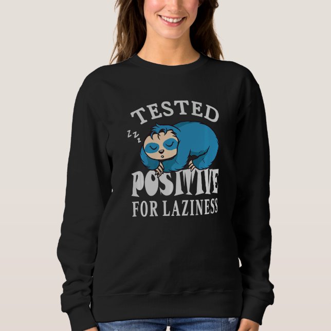 Camiseta Tested positive for laziness Lazy Sloth Enjoy Doin (Frente)
