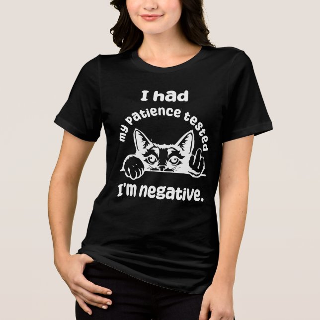 Camiseta Testei o meu gato Engraçado no Patience (Frente)
