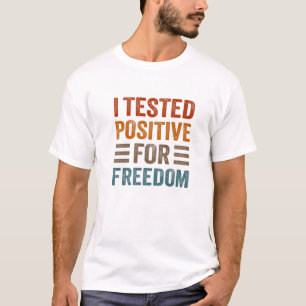 Camiseta Testei Positivo Para A Liberdade Engraçado Sarc S