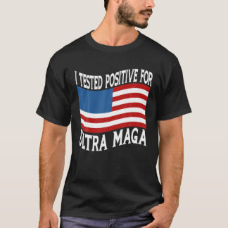 Camiseta Testei Positivo Para A Protrump De Sinalizador Ult