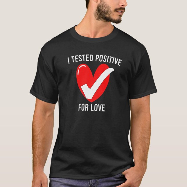 Camiseta Testei Positivo Para O Amor Vermelho Coração Com C (Frente)