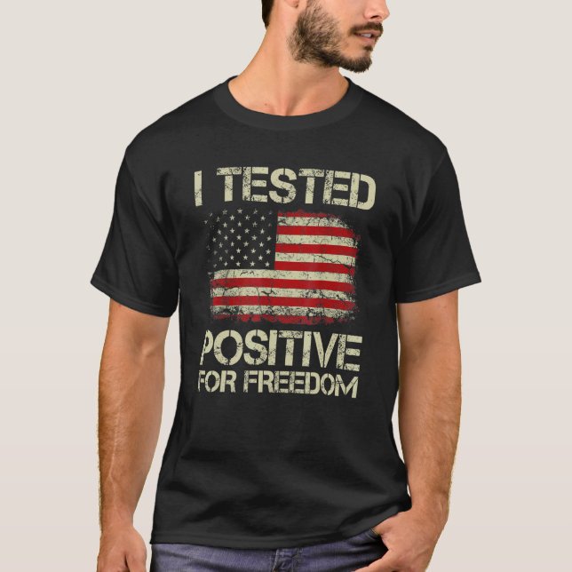Camiseta Testei Positivo Para O Apoio À Liberdade Gratuito (Frente)
