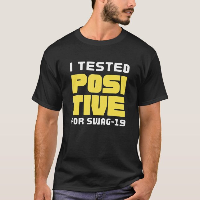 Camiseta Testei Positivo Para O Swag 19 Engraçado (Frente)