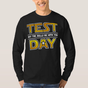 Camiseta Testes De Dia De Teste Podem As Habilidades Estar