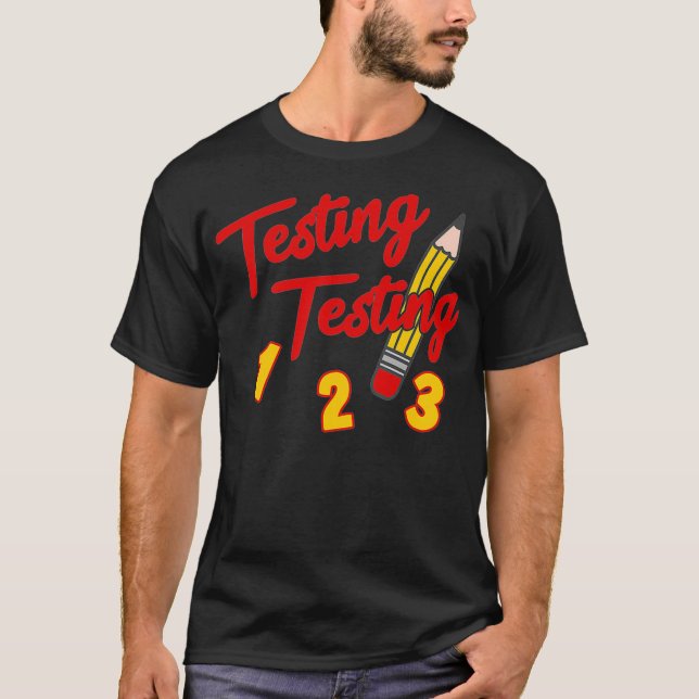 Camiseta Testes De Teste 1 2 3 Pencil Funny Day Study (Frente)