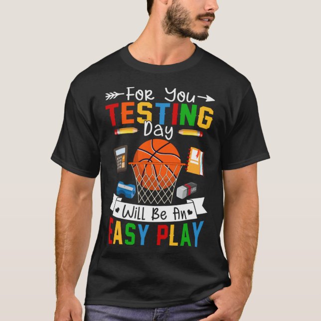 Camiseta Testing Day Will Be An Easy Play Basketball Testin (Frente)