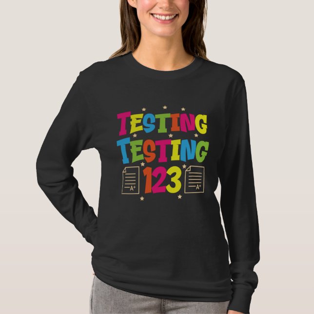 Camiseta Testing Testing 123 Cute Test Day Teacher 1 (Frente)
