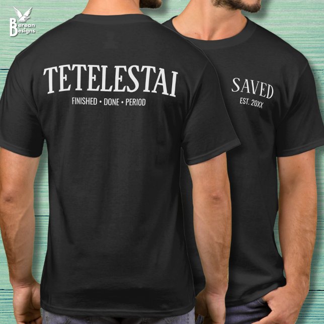 Camiseta Tetelestai Saved Established Christian (Christian SAVED ESTABLISHED T-shirt with TETELESTAI across the back. Perfect for Easter.)