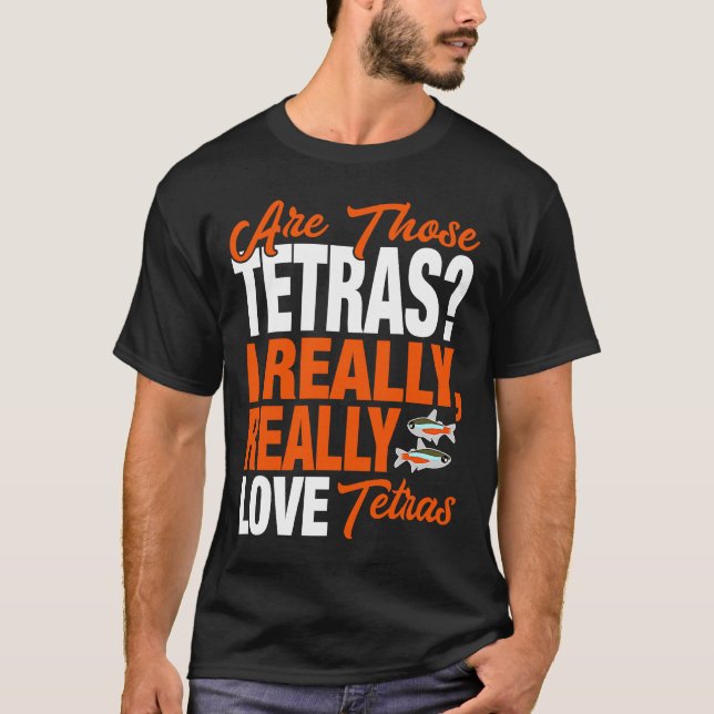 Camiseta Tetra I Realmente Ama Tetras (Frente)