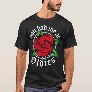 Camiseta Teve-me em Oldies Rosa vermelha Old School Oldies