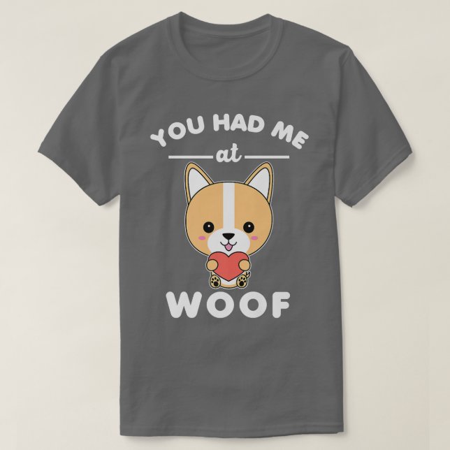 Camiseta Teve-me no Woof Engraçado Anime Kawaii Corgi D (Frente do Design)