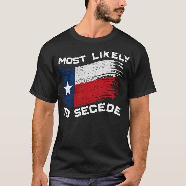 Camiseta Texas - É Mais Provável Secede Engraçado (Frente)