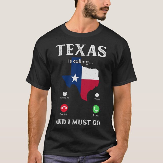 Camiseta Texas está chamando e eu devo ir ao Texan 1 (Frente)