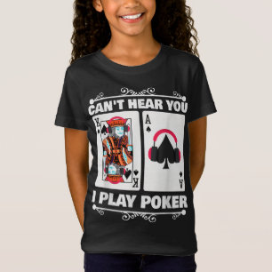Camiseta Texas Holdem Poker Cant Ouve Você Eu Jogo Poker