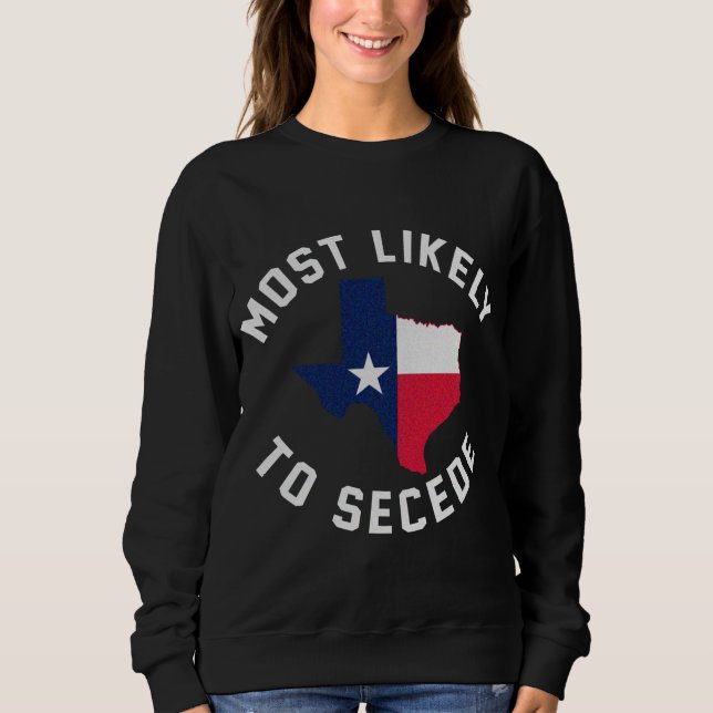 Camiseta Texas Mais Provavelmente Secede Texan Pride Pro In (Frente)