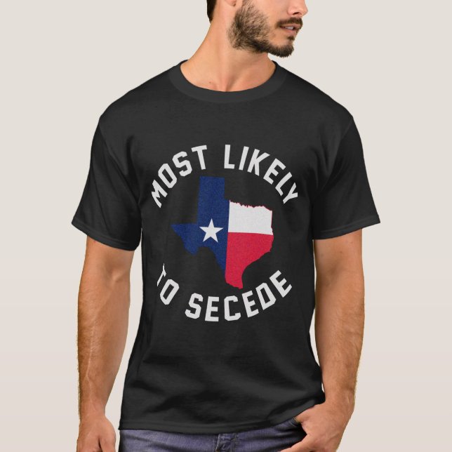 Camiseta Texas Mais Provavelmente Secede Texan Pride Pro In (Frente)