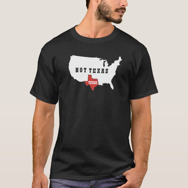 Camiseta Texas Not Texas (Frente)