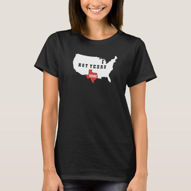 Camiseta Texas Not Texas (Frente)