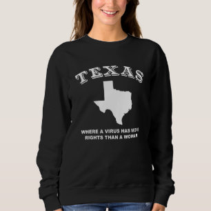 Camiseta Texas Onde Um Vírus Tem Mais Direitos Que Uma Mulh