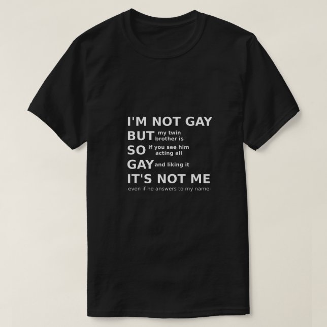 Camiseta Texto Branco Gay LGBTQ Engraçado Dizendo Gay-Prese (Frente do Design)