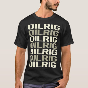 Camiseta Texto Branco Óleo Rig Roughneck Ofshore
