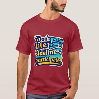 Camiseta Texto Colorido B "Participe na Vida" Motivacional