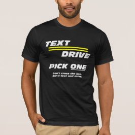 Camiseta Texto. Dirija. Escolha Um. Anti-textura e condução