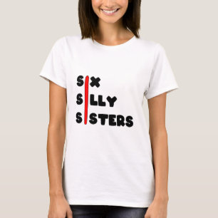Camiseta Texto divertido das irmãs de seis Bobos