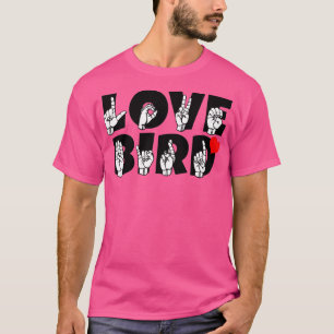 Camiseta Texto do LOVE BIRD e idioma do sinal ASL design 1