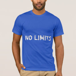 Camiseta Texto Engraçado. Sem Limites.