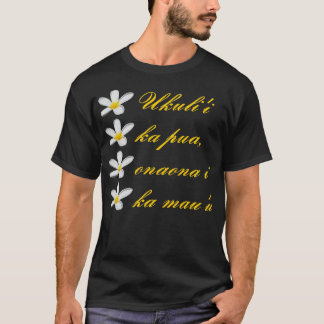 Camiseta Texto havaiano Ukuli i Ka Pua Onaona I Ka Mau u