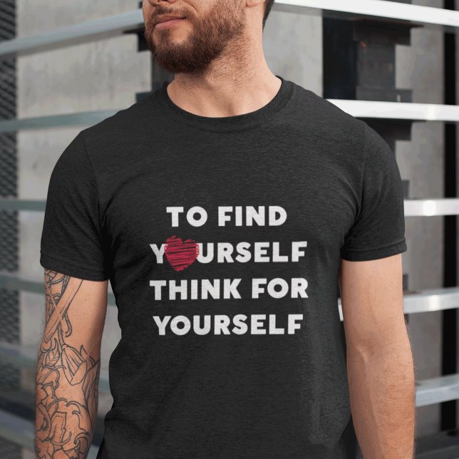 Camiseta Texto Inspirador Para Se Encontrar Pense Por Si Me (Criador carregado)