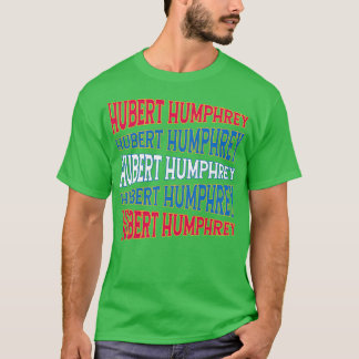CAMISETA TEXTO NACIONAL HUBERT HUMPHREY