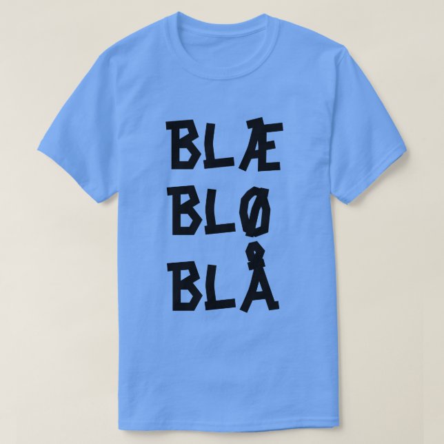 Camiseta Texto norueguês Blæ Blø (Frente do Design)
