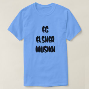Camiseta Texto norueguês eg elsker musikk - Eu adoro música