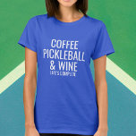 Camiseta Texto Personalizado Do Vinho Do Cafebol<br><div class="desc">O que faz sua vida completa? Café, Pickleball e Vinho ou algo assim? Basta adicionar seus "amores" às 4 linhas de texto personalizado para criar uma camisa única mostrando as coisas que fazem sua vida competir. Altere ou exclua facilmente qualquer linha de texto.</div>